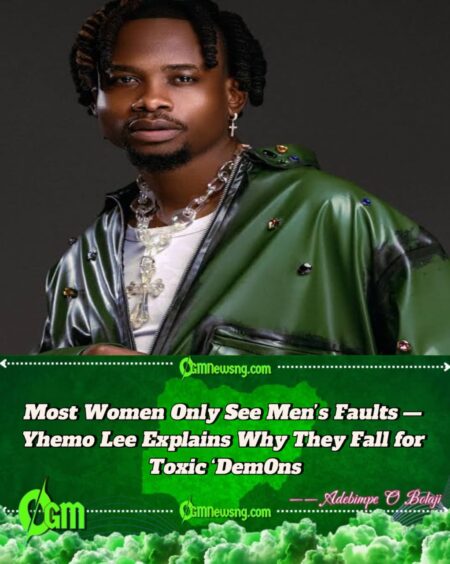 Yhemo Lee Calls Out Women’s Fault-Finding Habits: Claims It Attracts ‘Dem0n’ Men"