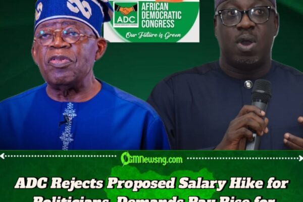 ADC Slams RMAFC’s Salary Review Plan —Nigerians Need Better Wages, Not Politicians