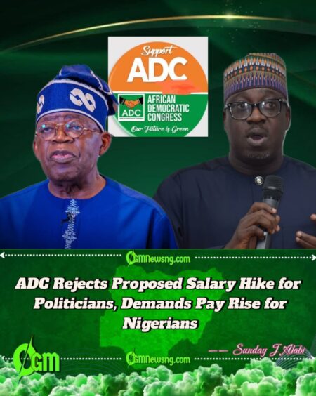 ADC Slams RMAFC’s Salary Review Plan —Nigerians Need Better Wages, Not Politicians