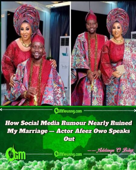 Afeez Owo Reveals How Social Media Rumours Almost Destroyed His Marriage with Mide Martins