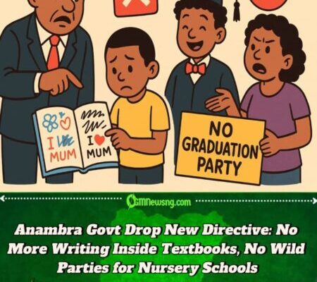 Anambra Government Don Drop New Directive: No More Scribble for Textbook, Nursery Party Don Collect Red Card