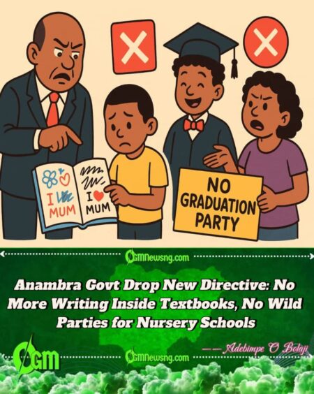 Anambra Government Don Drop New Directive: No More Scribble for Textbook, Nursery Party Don Collect Red Card