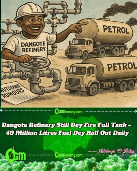 Dangote Refinery Shut Down Na Big Lie – Dem Still Dey Pump 40 Million Litres Fuel Daily