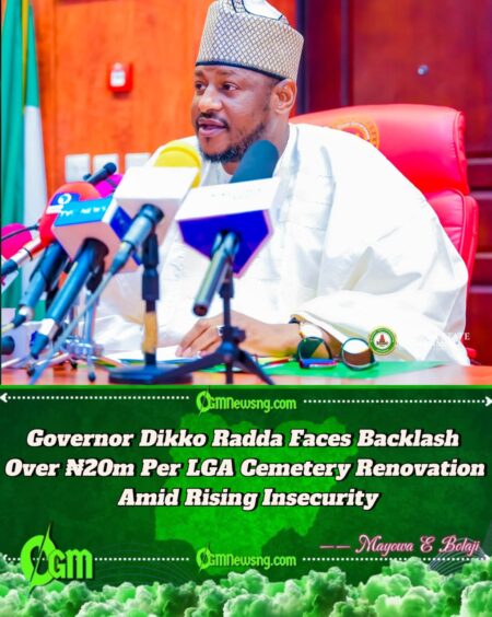 Governor Dikko Radda Approves ₦680m for Graveyards While Hospitals and Schools Decay in Katsina