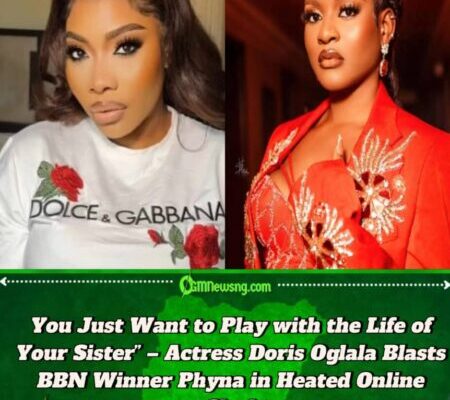 Doris Oglala Blasts BBN Winner Phyna – Accuses Her of Playing with Sister’s Life in Shocking Family Drama