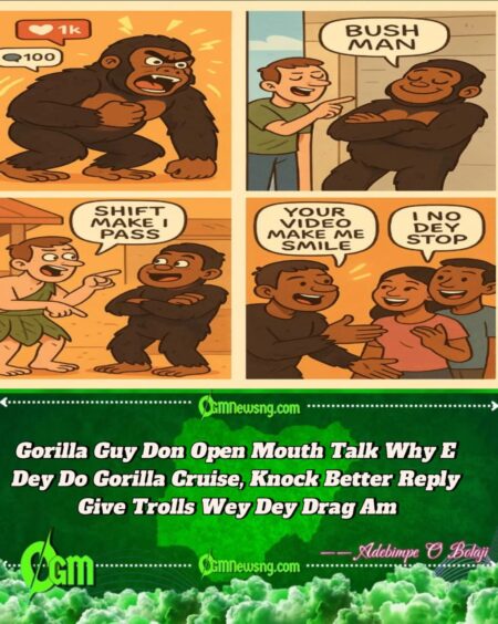 Gorilla Guy Yarn True Confession – Why E Dey Do Gorilla Stunt, Plus How E Take Knock Back Trolls Wey Dey Drag Am