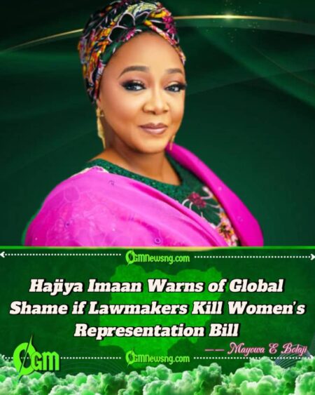 Minister Hajiya Imaan Slams Male-Dominated Parliament, Says Reserved Seats Bill Will Expose Nigeria’s Fake Democracy