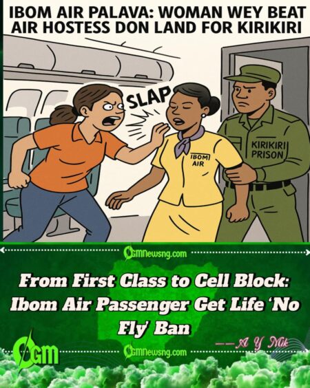 Ibom Air Palava: Woman We Beat Air Hostess Don Land for KirikiriFrom Plane Seat to Prison Seat
