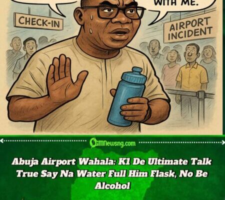 K1 De Ultimate Yarn True Story: “Na Water I Dey Drink, No Be Alcohol” – Abuja Airport Gbas Gbos Explained