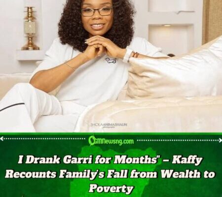 Kaffy Reveal How She Chop Garri Soakings For Months After Her Family Fall From Riches To Poverty