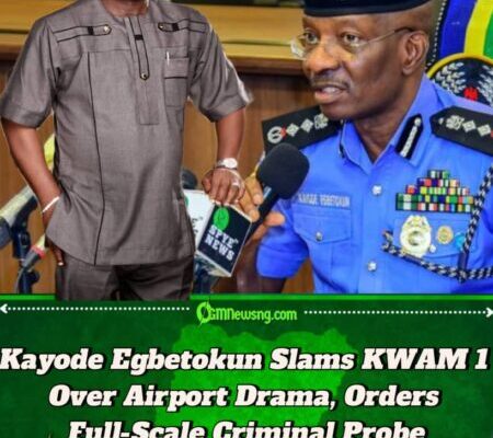IGP, Kayode Egbetokun Warns No Celebrity Is Above Aviation Laws as KWAM 1 Faces Investigation