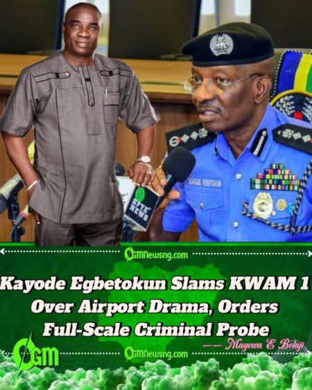 IGP, Kayode Egbetokun Warns No Celebrity Is Above Aviation Laws as KWAM 1 Faces Investigation