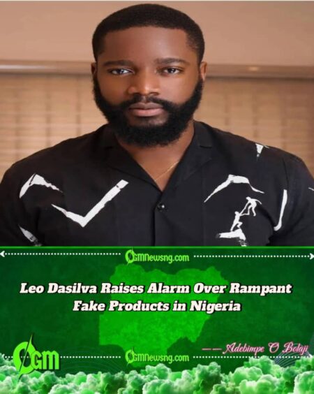 Leo Dasilva Blows Hot: Reality Star Exposes Dangerous Surge of Fake Products in Nigerian Markets