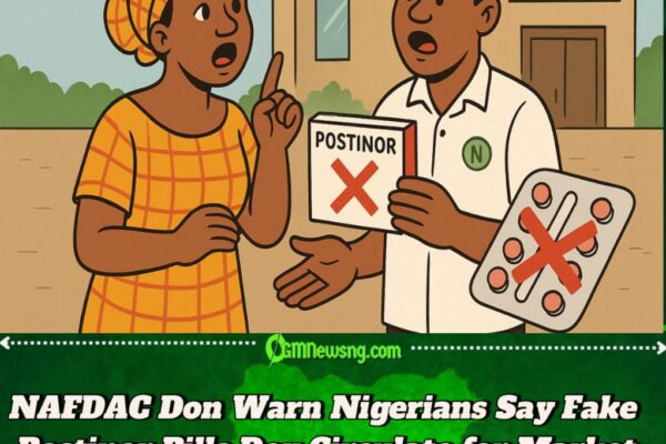 NAFDAC Don Alert Nigerians on Fake Postinor Contraceptive Pills Wey Dey Circulate for Market
