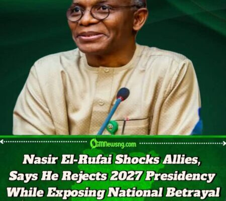 Nasir El-Rufai, Former Governor of Kaduna State Explodes: I Won’t Run in 2027, But Nigeria Must Be Freed from Political Oppressors