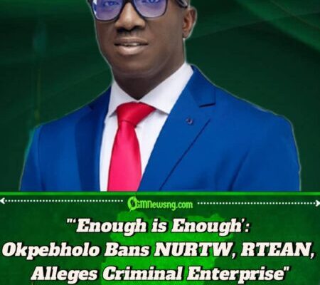 Edo Governor, Monday Okpebholo Bans NURTW and RTEAN Over Criminal Revenue Racketeering