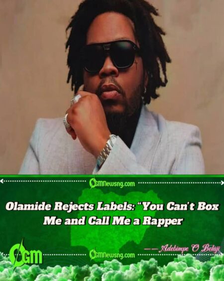 Olamide Declares: Don’t Call Me Just a Rapper — I’m a Multi-Genre Music Powerhouse