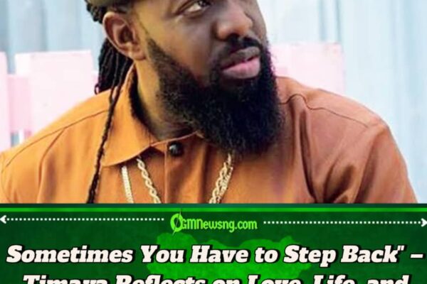 Timaya Sparks Reactions With Deep Quote: ‘Sometimes You Must Step Back To Know If Love Is Real
