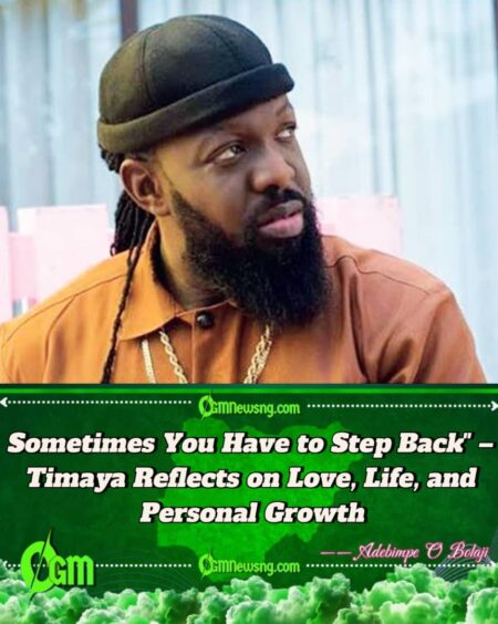 Timaya Sparks Reactions With Deep Quote: ‘Sometimes You Must Step Back To Know If Love Is Real