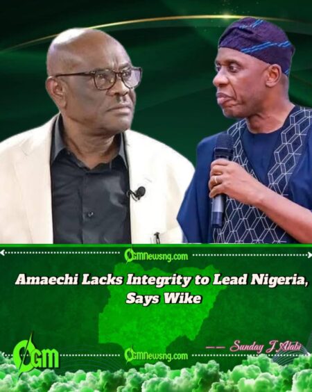 Wike Declares Amaechi’s 2027 Presidential Ambition “Dead on Arrival”