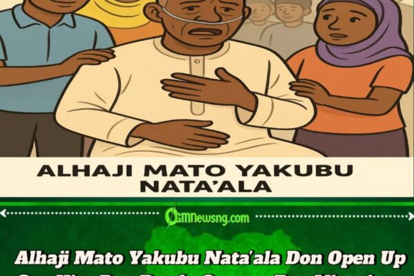 Alhaji Mato Yakubu Nata’ala Don Open Up Say Him Dey Battle Cancer, Beg Nigerians Make Dem Show Love