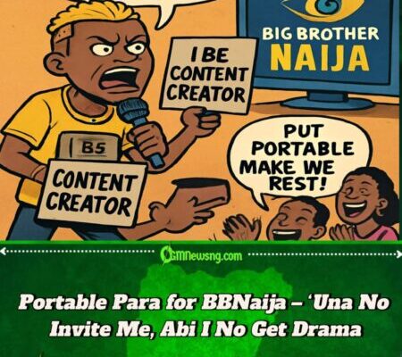 Portable Don Para for Big Brother Naija – ‘Una Dey Do Show, Una No Call Me