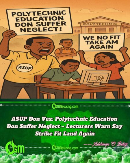 ASUP Shout Say Polytechnic Education Don Suffer Neglect – Lecturers Cry ‘We No Fit Take Am Again’