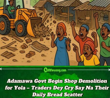 Adamawa State Govt Begin Mass Demolition of Shops for Yola – Traders Dey Cry, Government Dey Defend Action