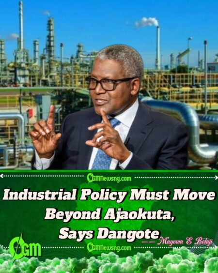 Aliko Dangote Says: Ajaokuta Steel Company Will Not Work, Urges Policy Rethink