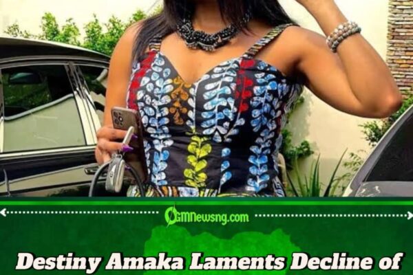 Actress Destiny Amaka Raises Concerns Over Modern Love and Trust”