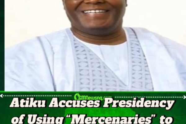Atiku Abubakar Accuses Presidency of Sponsoring Fake Statements Through Hired Mercenaries