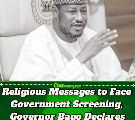 Governor Mohammed Umaru Bago Demands Preachers to Submit Sermons Prior Delivery in Niger State