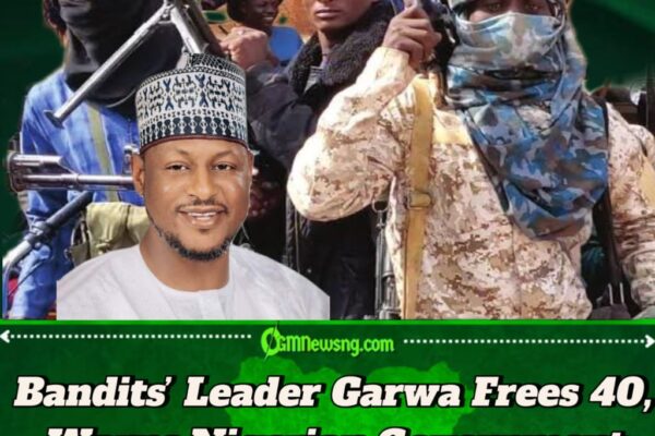 Bandits’ Leader Garwa Frees 40 Captives in Katsina, Warns Nigerian Government Over Attacks