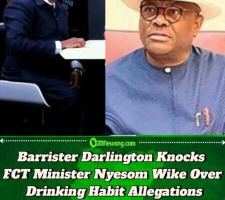 Barrister Darlington Accuses FCT Minister Nyesom Wike of Poor Lifestyle Choices: Being a Drunkard, Garrulous and Flippant