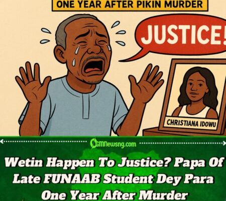 Christiana Idowu, FUNAAB Student Papa Still Dey Find Justice 1 Year After Him Pikin Murder – Gbas Gbos Matter