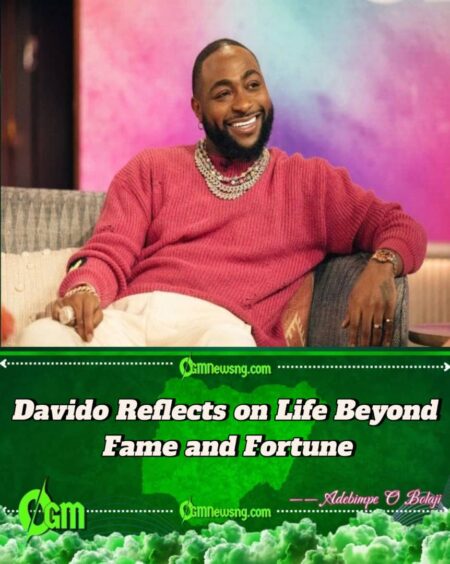 Davido Opens Up About What Truly Matters to Him Beyond Fame and Fortune