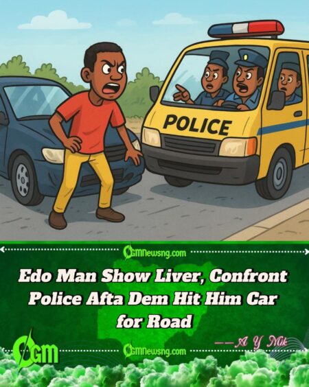 Edo Wahala: Man Blocks Police After Dem Demolish Him Car Bumper for Irhirhi Road