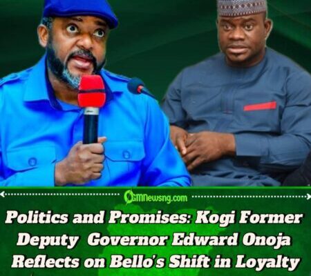 Kogi Former Deputy Governor Edward Onoja Speaks on Yahaya Bello’s Choice of Ododo Over Him