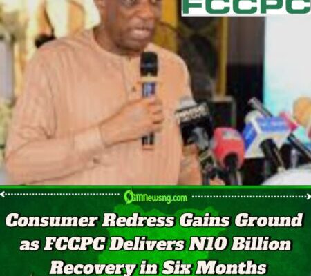 FCCPC Secures N10 Billion in Consumer Refunds Across Multiple Sectors