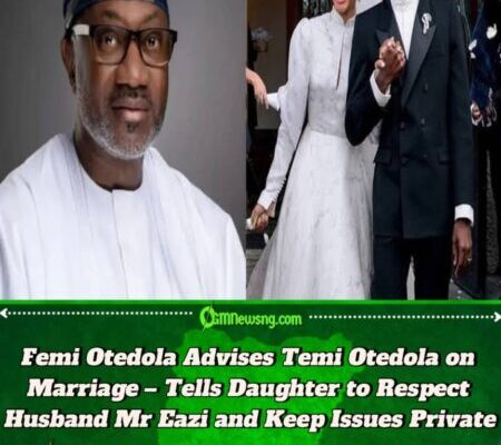 Femi Otedola Advises Daughter Temi Otedola on Marriage – Billionaire Urges Her to Respect Husband and Keep Issues Private