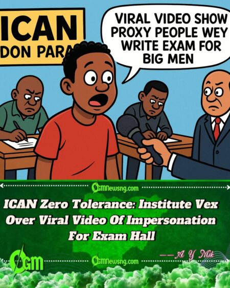 ICAN Vex Over Viral Video of “Runs People” Wey Write Exam For Candidates – Investigation Don Start