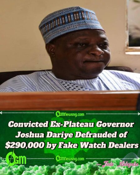 Former Plateau Governor Joshua Dariye Duped of $290,000 by Fake Luxury Watch Dealers