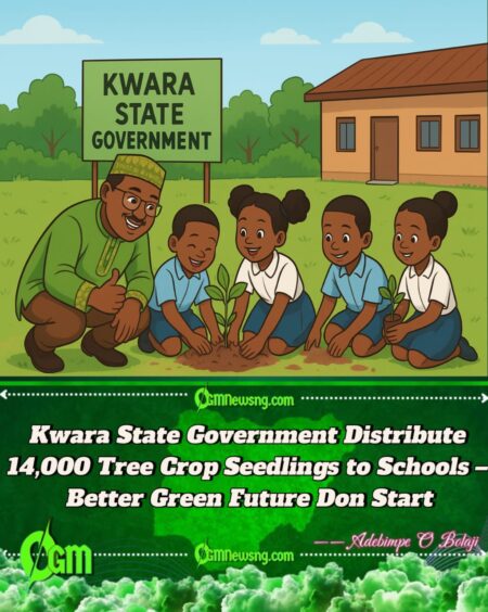KWARA STATE GOVERNMENT DON SHARE 14,000 TREE SEEDLINGS GIVE SCHOOLS