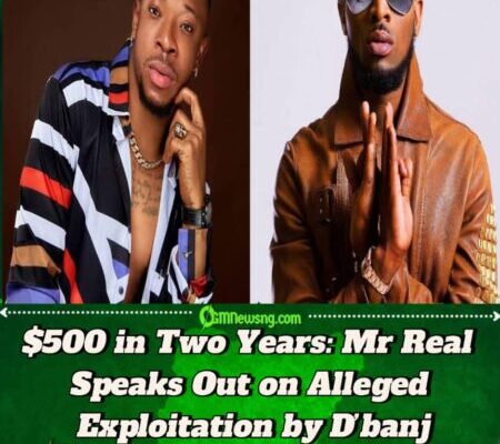 Mr Real Accuses D’banj of Exploiting Him, Says He Earned Only $500 in Two Years