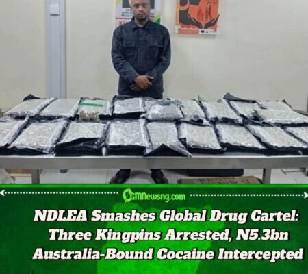 NDLEA Smashes International Drug Empire: Three Kingpins Arrested as N5.3 Billion Australia-Bound Cocaine Haul Intercepted