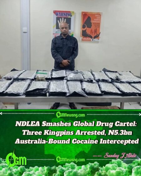 NDLEA Smashes International Drug Empire: Three Kingpins Arrested as N5.3 Billion Australia-Bound Cocaine Haul Intercepted