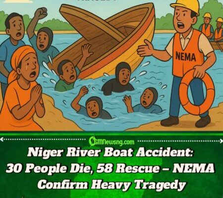 NEMA Confirm Tragedy – 30 People Don Die, 58 Rescue as Boat Capzise for Niger Rive