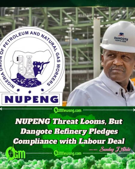NUPENG, Dangote Refinery Reaffirm Commitment to MoU After DSS Intervention