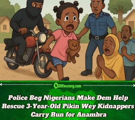 Nigerian Police Seeks Help to Rescue 3-Year-Old Pikin Wey Dem Steal for Anambra