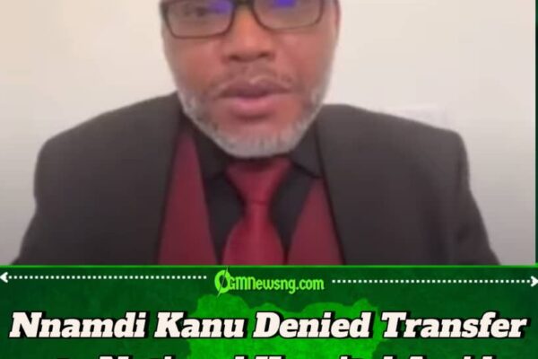 IPOB Leader Nnamdi Kanu Denied Transfer to National Hospital Amid Security Concerns